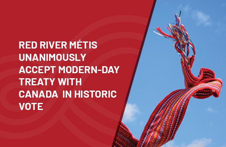 Red River Métis Unanimously Accept Modern Day Treaty With Canada In Historic Vote Manitoba 4496